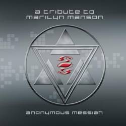 Marilyn Manson : Anonymous Messiah : Tribute to Marilyn Manson
